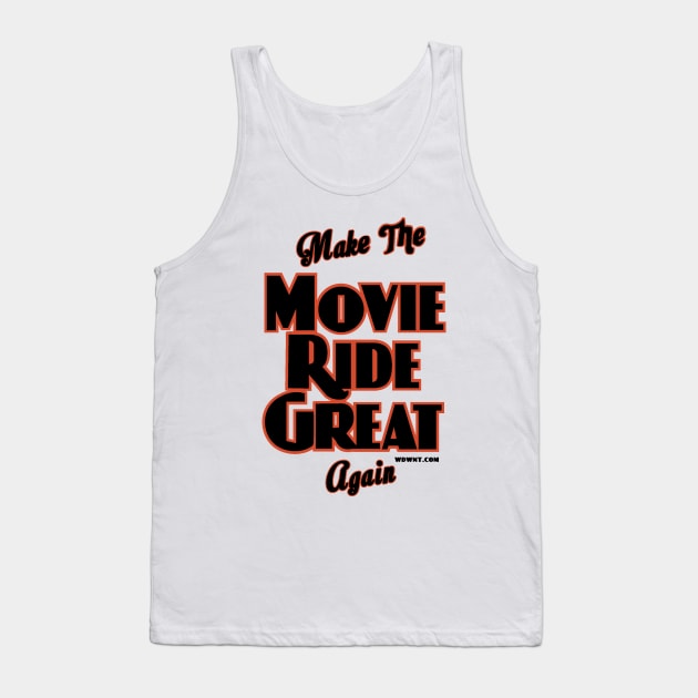 Make the Movie Ride Great again by WDWNT.com Tank Top by magicskyway